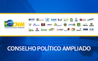 CNM promove reunião do Conselho Político Ampliado em março.