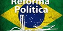 Comissão da reforma política vai priorizar mudanças com foco nas eleições de 2018.